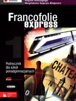 Francofolie express. Klasa 1, liceum i technikum. Język francuski. Podręcznik. Poziom A1/A2 (+2CD)