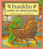 Franklin czeka na siostrzyczkę