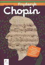 Fryderyk Chopin. Zeszyt edukacyjny (+ CD)