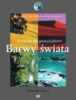 Barwy świata. Gimnazjum, część 1. Geografia. Zeszyt ćwiczeń