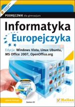 Informatyka Europejczyka. Gimnazjum. Podręcznik. Windows Vista, Linux Ubuntu, MS Office 2007
