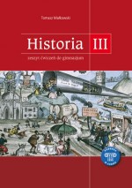 Podróże w czasie. Klasa 3, gimnazjum. Historia. Zeszyt ćwiczeń