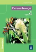 Ciekawa biologia. Gimnazjum, część 4. Człowiek zmienia świat przyrody. Zeszyt ćwiczeń