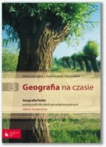 Geografia na czasie. Liceum, część 3. Geografia Polski. Podręcznik. Zakres rozszerzony