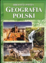 Geografia Polski. Biblioteka wiedzy