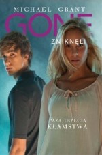 Gone. Zniknęli. Faza trzecia. Kłamstwa