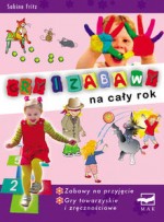 Gry i zabawy na cały rok