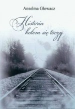 Historia kołem się toczy