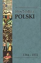 Historia Polski 1384-1572. Tom 2