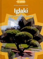 Iglaki - Cięcie i formowanie, żywopłoty