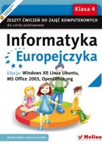 Informatyka Europejczyka. Klasa 4, szkoła podstawowa. Zeszyt ćwiczeń. Windows XP, Linux Ubuntu