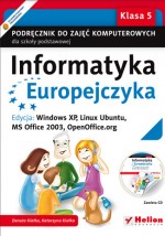 Informatyka Europejczyka. Klasa 5, szkoła podstawowa. Podręcznik. Windows XP, Linux Ubuntu