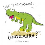 Jak narysować dinozaura? Instrukcja dla dzieci