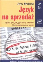 Język na sprzedaż, czyli o tym, jak język służy reklamie i jak reklama używa języka