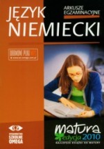 Język niemiecki. Arkusze egzaminacyne. Matura 2010