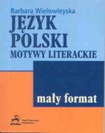 Mały format - Język Polski Motywy literackie