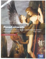 Język polski. Ponad słowami. Klasa 1 część 1. Podręcznik. Zakres podstawowy i rozszerzony. Lic/tech.