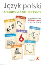 Kalendarz szóstoklasisty. Język polski. Przygotowanie do sprawdzianu