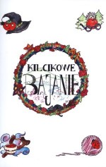 Kilcikowe bajanie