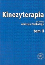 Kinezyterapia tom 2 - ćwiczenia z kinezyterapii i metody kinezyterapeutyczne