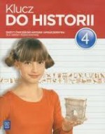 Klucz do historii. Klasa 4. Szkoła podst. Historia. Ćwiczenia