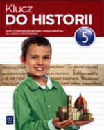 Klucz do historii. Klasa 5, Szkoła podst. Historia. Zeszyt ćwiczeń