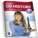 Klucz do historii. Klasa 6, szkoła podstawowa. Historia i społeczeństwo. Zeszyt ćwiczeń