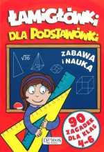 Łamigłówki dla podstawówki. Dla klas 4-6