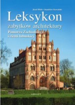 Leksykon zabytków architektury Pomorza Zachodniego i ziemi lubuskiej