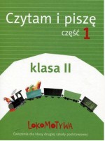 Lokomotywa 2. Klasa 2, Szkoła podst. Czytam i piszę. Część 1