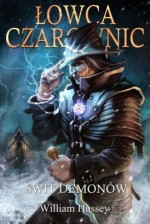 Łowca czarownic. Tom 1 - Świt demonów