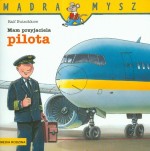 Mądra mysz. Mam przyjaciela pilota