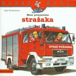 Mądra mysz. Mam przyjaciela strażaka