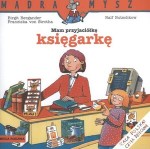 Mądra mysz. Mam przyjaciółkę księgarkę