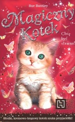 Magiczny kotek. Chcę być sławna