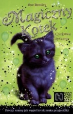 Magiczny Kotek.Cyrkowe życzenie