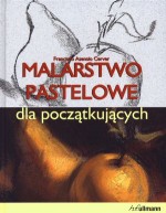 Malarstwo pastelowe dla początkujących