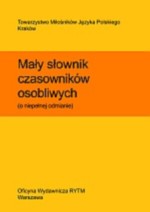 Mały słownik czasowników osobliwych (o niepełnej odmianie)