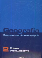 Geografia 2. Zestaw map konturowych. Polska województwa