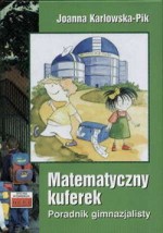 Matematyczny kuferek. Poradnik gimnazjalisty