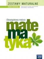 Obowiązkowa matura - matematyka zestawy maturalne poziom rozszerzony