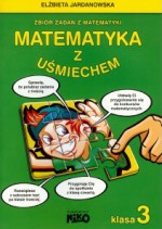 Matematyka z uśmiechem. Klasa 3. Zbiór zadań