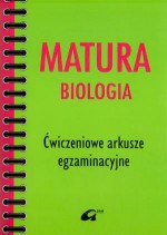 Matura biologia. Ćwiczeniowe arkusze egzaminacyjne