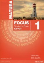 Matura focus 1 A2/A2+. Język angielski. Podręcznik