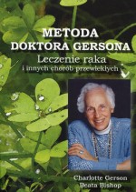 Metoda doktora Gersona -leczenie rak i innych chorób przewlekłych