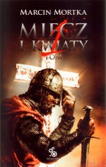 Miecz i kwiaty. Tom 1. Wydanie 2