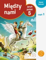 Między nami. Klasa 5, szkoła podstawowa, część 1. Język Polski. Zeszyt ćwiczeń