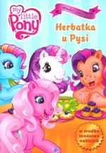 Mój kucyk Pony. Herbatka u Pysi. Czytanka-wyklejanka