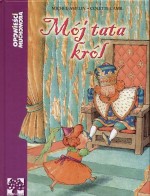 Mój tata król. Opowieści Muchomora