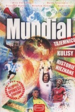 Mundial Tajemnice kulisy historie nieznane